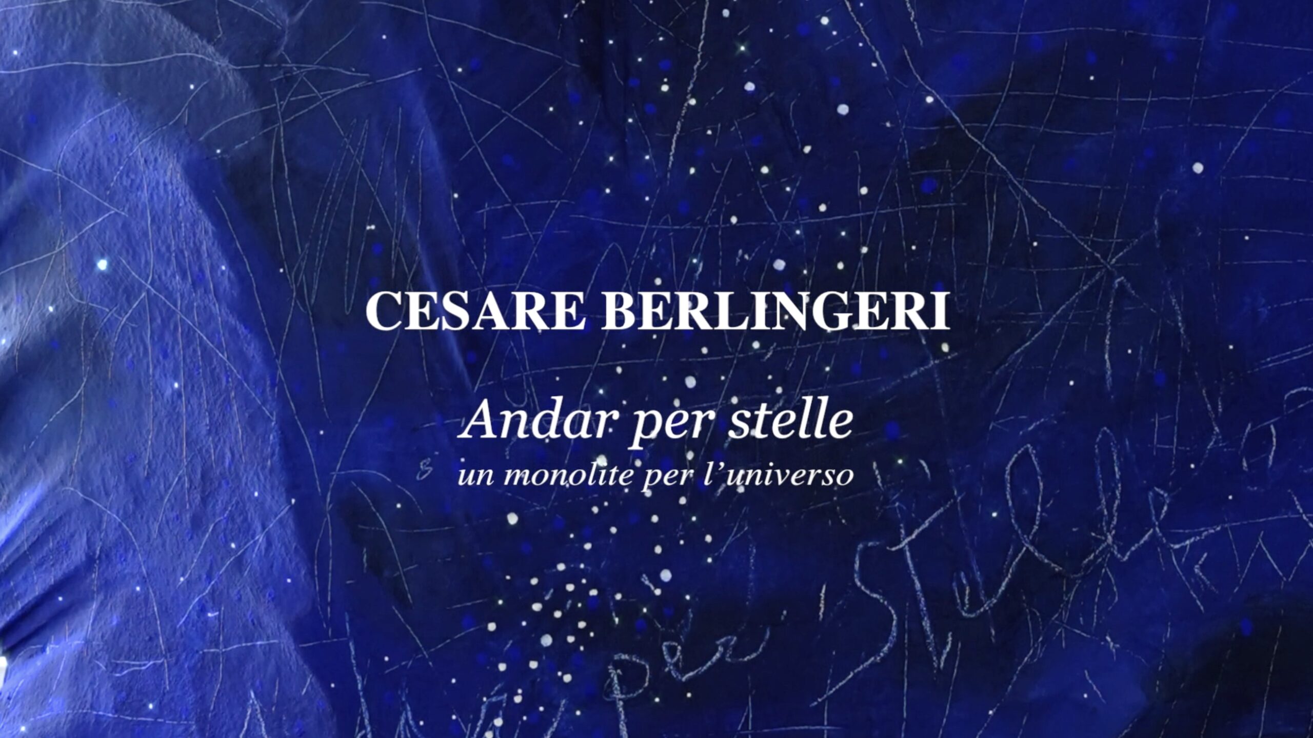 Cesare Berlingeri – Andar per stelle, un monolite per l’universo